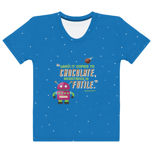 Resistance to Chocolate is Futile Women's T-shirt