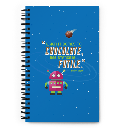 Resistance to Chocolate is Futile Spiral notebook