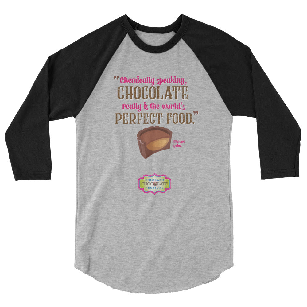 Chocolate is the Perfect Food - 3/4 sleeve unisex raglan shirt