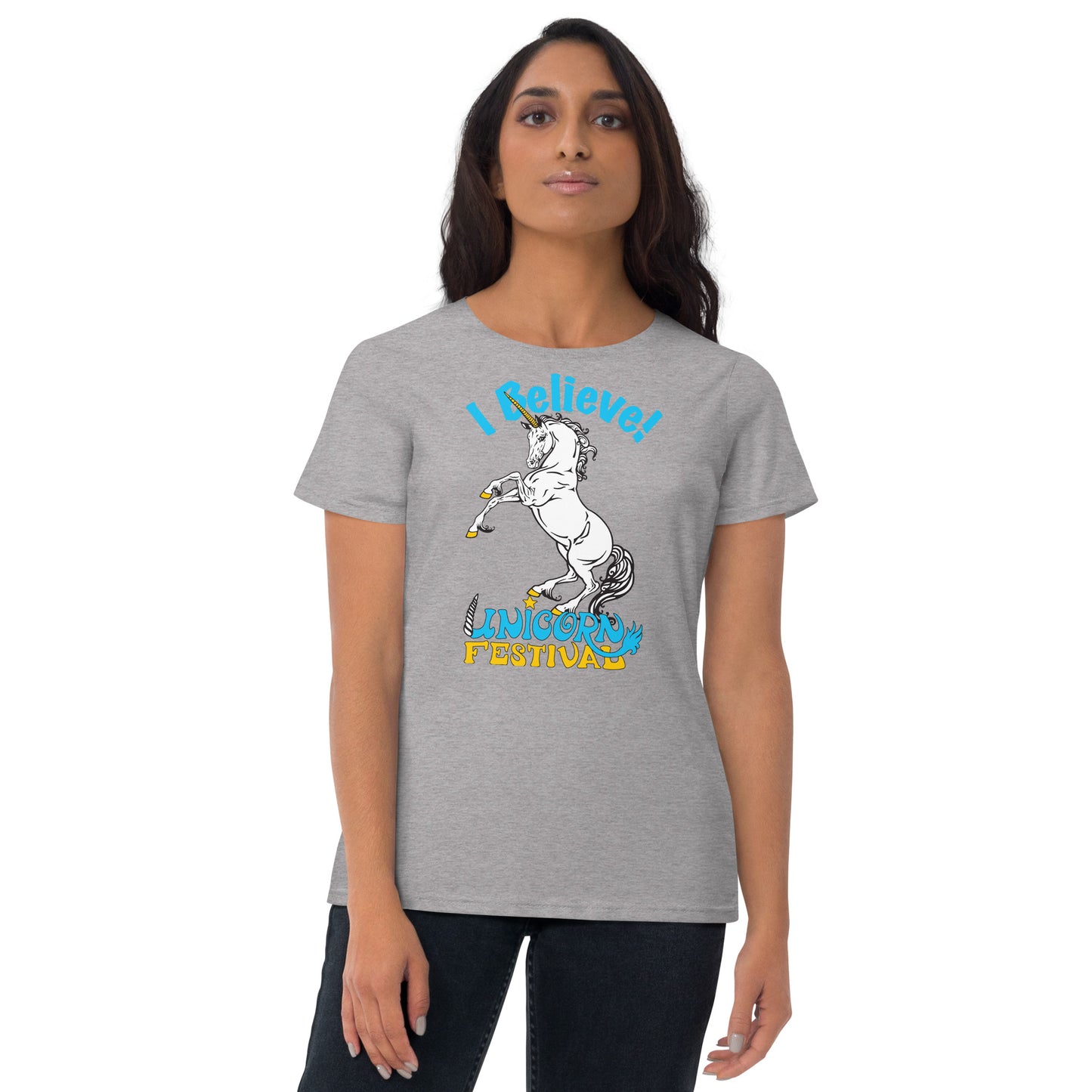 Women's short sleeve t-shirt: Unicorn Festival - I Believe