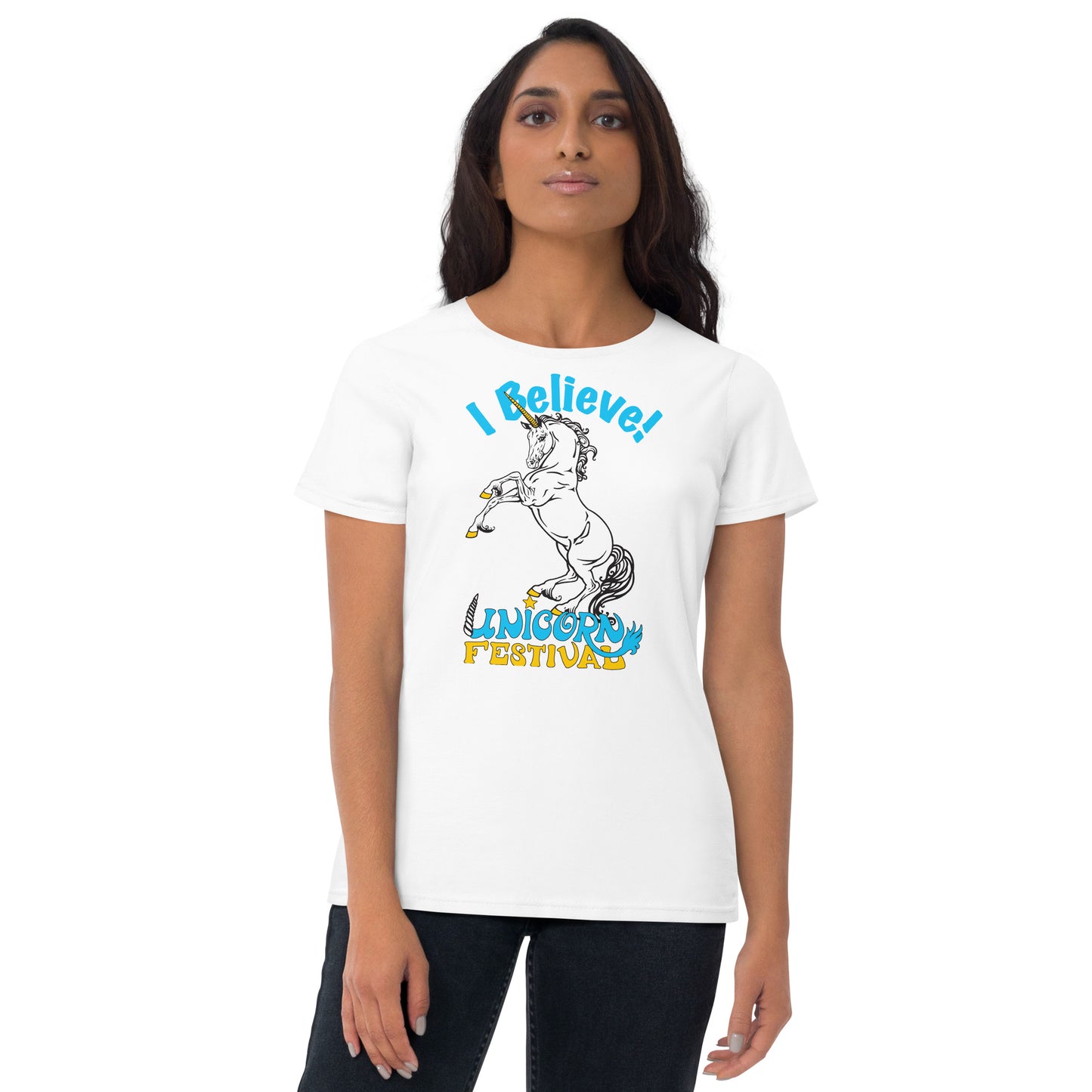 Women's short sleeve t-shirt: Unicorn Festival - I Believe